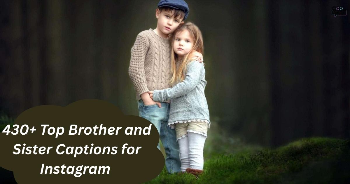430+ Top Brother and Sister Captions for Instagram for 2025