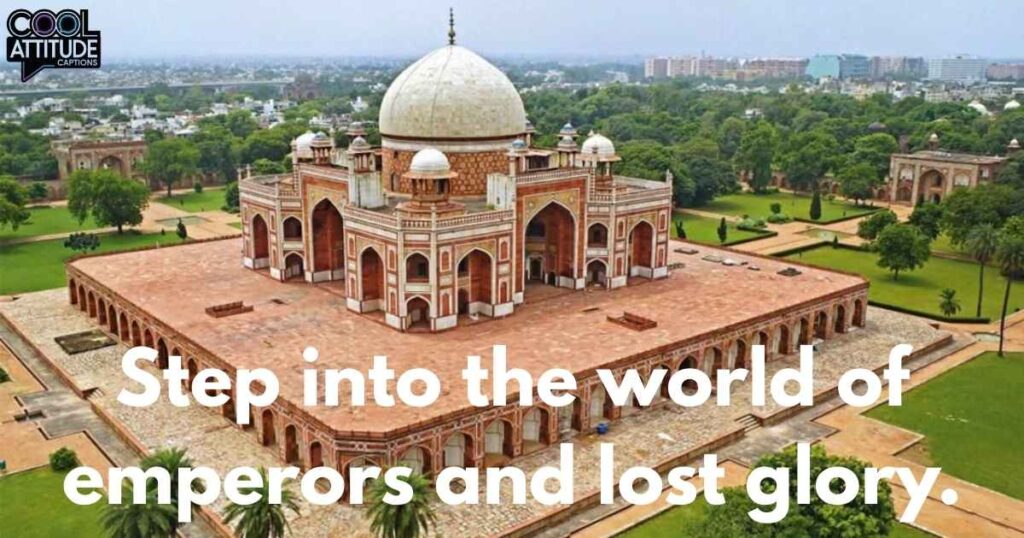 Captions for Humayun’s Tomb
