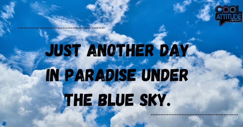Fun & Playful Blue Sky Captions