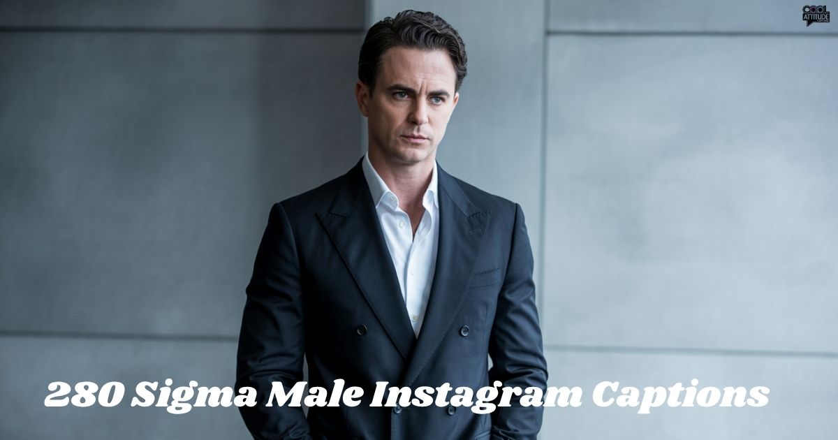 280 Sigma Male Instagram Captions