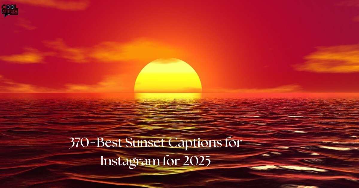 370+Best Sunset Captions for Instagram for 2025