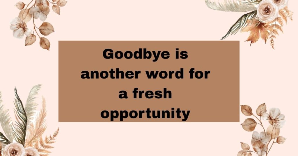 Inspirational Farewell Captions